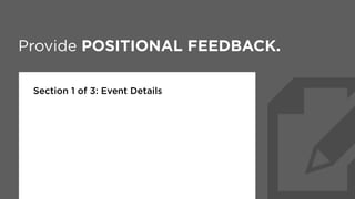 Provide POSITIONAL FEEDBACK.
Section 2 of 3: Catering Details
 
