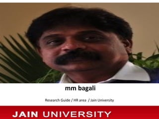 mm bagali
Research Guide / HR area / Jain University
 