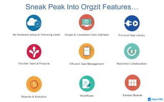 Sneak Peak Into Orgzit Features…
 