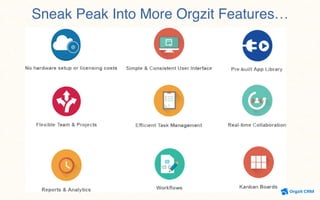 Sneak Peak Into More Orgzit Features…
 