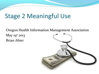 Oregon Health Information Management Association
May 19th
2013
Brian Ahier
 