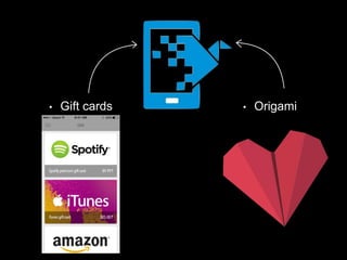 • Gift cards • Origami
 