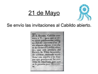 21 de Mayo Se envío las invitaciones al Cabildo abierto. 