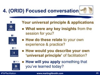 www.martingilbraith.com#ToPfacilitation 23
Your universal principle & applications
 What were any key insights from the
s...