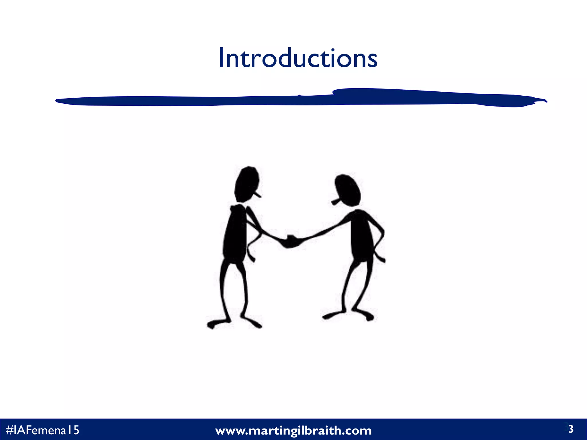 www.martingilbraith.com#IAFemena15 3
Introductions
3
 