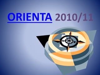 ORIENTA 2010/11
 