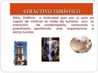ATRACTIVO TURÍSTICO

 