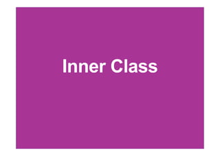 Inner Class
 