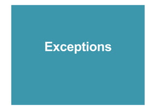 Exceptions
 