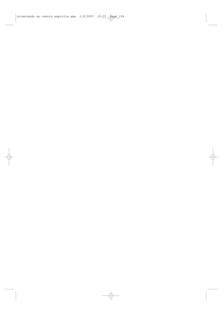 orientação ao centro espírita.qxp   1/8/2007   10:57   Page 104
 