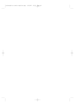 orientação ao centro espírita.qxp   1/8/2007   10:57   Page 58
 