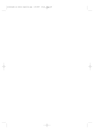 orientação ao centro espírita.qxp   1/8/2007   10:57   Page 80
 