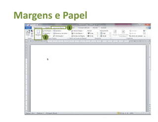 Margens e Papel
1
2
 