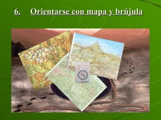 6. Orientarse con mapa y brújula 