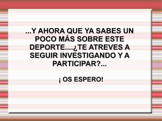 Cada mapa tiene una  LEYENDA , que nos sirve para interpretarlo... De nuestra Sierra de Aracena y Picos de Aroche existen muchos mapas para poder practicar este  deporte 