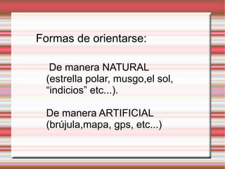 ...una  carrera  que se hace por un recorrido determinado entre la salida y la meta y  con diversos puntos de paso (controles)  entre estos dos puntos. Por lo tanto habrá que realizar este trayecto en el menor tiempo posible, pasando por todos los controles  marcados en el mapa . LA  ORIENTACIÓN DEPORTIVA  SERÍA... 