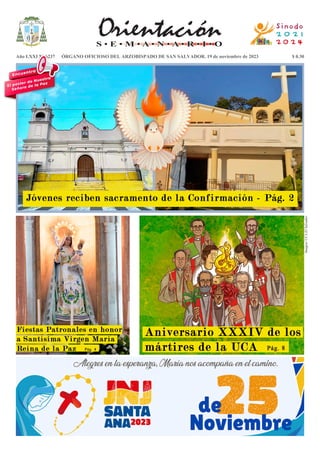ÓRGANO OFICIOSO DEL ARZOBISPADO DE SAN SALVADOR. 19 de noviembre de 2023
Año LXXI Nº 6237 $ 0.30
S
S •
• E
E •
• M
M •
• A
A •
• N
N •
• A
A •
• R
R •
• I
I •
• O
O
Imagen/
UCA
El
Salvador
 