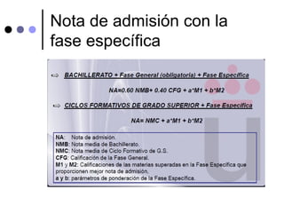 Nota de admisión con la
fase específica
 