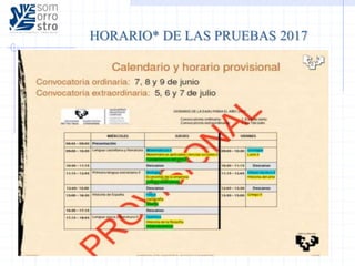 HORARIO* DE LAS PRUEBAS 2017
 
