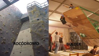 ROCÓDROMO BÚLDER
 