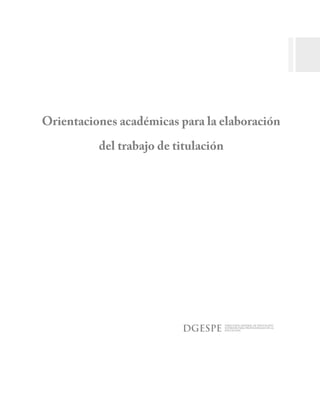 ORIENTACIONES ACADÉMICAS PARA LA ELABORACIÓN DEL TRABAJO DE TITULACIÓN . 3
 