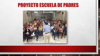 PROYECTO ESCUELA DE PADRES