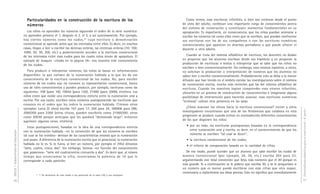 DGCyE / Subsecretaría de Educación 36 
Particularidades en la construcción de la escritura de los 
números 
Los niños no aprenden los números siguiendo el orden de la serie numérica: 
no aprenden primero el 1, después el 2, el 3, y así sucesivamente. Por ejemplo, 
hay ciertos números como los nudos,36 cuya escritura o denominación 
convencional se aprende antes que los intervalos entre ellos. Es decir, en muchos 
casos, llegan a leer o escribir las decenas enteras, las centenas enteras (10; 100; 
1000; 20; 30; 200, etc.) y posteriormente acceden a la escritura convencional 
de los intervalos entre esos nudos para los cuales estos sirven de apoyatura. El 
ejemplo de Joaquín –citado en la página 34– nos muestra este conocimiento 
de los nudos. 
Para producir o interpretar números, los niños se basan en informaciones 
disponibles: la que extraen de la numeración hablada y la que les da ese 
conocimiento de la escritura convencional de los nudos. Así, para escribir 
números de los cuales aún no conocen su representación convencional, hacen 
uso de tales conocimientos y pueden producir, por ejemplo, escrituras como las 
siguientes: 108 (para 18); 10050 (para 150); 21000 (para 2000), etcétera. Los 
niños creen que existe una correspondencia estricta entre la numeración oral y 
escrita. Por esa razón, escriben estos números yuxtaponiendo las escrituras que 
conocen en el orden que les indica la numeración hablada. Citemos otros 
ejemplos: Lucía (5 años) escribe 107 para 17; 204 para 24; 300906 para 396; 
2000300 para 2300 (otros chicos, pueden escribirlo como 21000300; otros 
como 20030 porque anticipan que les quedará “demasiado largo”, entonces 
suprimen algunos ceros, etcétera). 
Estas yuxtaposiciones, basadas en la idea de una correspondencia estricta 
con la numeración hablada –en la convicción de que los números se escriben 
tal cual se los nombra– derivan de las características mismas que la numeración 
oral posee. A diferencia de la numeración escrita que es posicional, la numeración 
hablada no lo es. Si lo fuera, al leer un número, por ejemplo el 7452 diríamos 
“siete, cuatro, cinco, dos”. Sin embargo, leemos –en función del conocimiento 
que poseemos– “siete mil cuatrocientos cincuenta y dos”. Es decir que, al mismo 
tiempo que enunciamos la cifra, enunciamos la potencia de 10 que le 
corresponde a cada posición. 
36 Se denomina de este modo a las potencias de la base (10) y sus múltiplos. 
Orientaciones didácticas para el nivel inicial - 4a parte - 
37 
Como vemos, esas escrituras infantiles, si bien son erróneas desde el punto 
de vista del adulto, conllevan una importante carga de conocimientos acerca 
del sistema de numeración y constituyen momentos fundamentales en su 
apropiación. Es importante, en consecuencia, que los niños puedan animarse a 
escribir los números tal como ellos creen que se escriben, que puedan confrontar 
sus escrituras con las de sus compañeros o con las escrituras numéricas 
convencionales que aparecen en diversos portadores o que puede ofrecer el 
docente u otro adulto. 
Cuando se trata del sistema alfabético de escritura, los docentes no dudan 
en propiciar que los alumnos escriban desde sus hipótesis y en proponer la 
producción de escrituras o textos a interpretar que se sabe que los niños no 
escriben o leen convencionalmente. Sin embargo, esos mismos maestros, a veces, 
no solicitan la producción o interpretación de números que los alumnos no 
saben leer o escribir convencionalmente. Probablemente esto se deba a la menor 
difusión que han tenido en el ámbito escolar las investigaciones sobre el sistema 
de numeración escrita, mucho más recientes que las del sistema alfabético de 
escritura. Cuando los maestros logran comprender esos errores infantiles, 
ubicarlos en un proceso de construcción de conocimientos e imaginarse alguna 
posibilidad de intervención para hacerlos avanzar, esas escrituras numéricas 
“erróneas” cobran otra presencia en las salas. 
¿Cómo avanzan los chicos hacia la escritura convencional? Lerner y otros 
investigadores encontraron que uno de los fenómenos que colabora en esta 
progresión se produce cuando entran en contradicción diferentes conocimientos 
de los que disponen los niños: 
• por un lado, las escrituras yuxtapuestas basadas en la correspondencia 
entre numeración oral y escrita, es decir, en el convencimiento de que los 
números se escriben “tal cual se dicen”; 
• la escritura convencional de los nudos; 
• el criterio de comparación basado en la cantidad de cifras. 
De ese modo, puede suceder que un alumno que sabe escribir los nudos de 
manera convencional (por ejemplo, 20, 30, etc.) escriba 203 para 23, 
argumentando con total convicción que lleva más números que el 20 porque es 
más grande. Si a continuación se le pidiera que escriba 30, y se le preguntara si 
un número que es menor puede escribirse con más cifras que otro mayor, 
comenzaría a replantearse sus ideas previas. Esto no significa que inmediatamente 
 