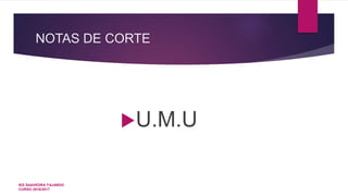 NOTAS DE CORTE
U.M.U
IES SAAVEDRA FAJARDO
CURSO 2016/2017
 