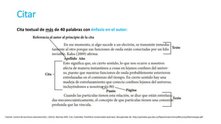 Cita textual de más de 40 palabras con énfasis en el autor:
Citar
Fuente: Centro de escritura Javeriano (Ed.). (2013). Normas APA. Cali, Colombia: Pontificia Universidad Javeriana. Recuperado de: http://portales.puj.edu.co/ftpcentroescritura/Recursos/Normasapa.pdf
 