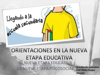 Orientación educativa
CEIP Pedro Duque
Alicante
 