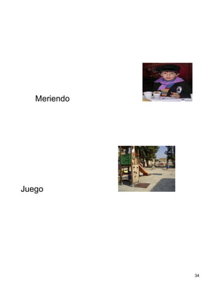 Meriendo




Juego




              34
 