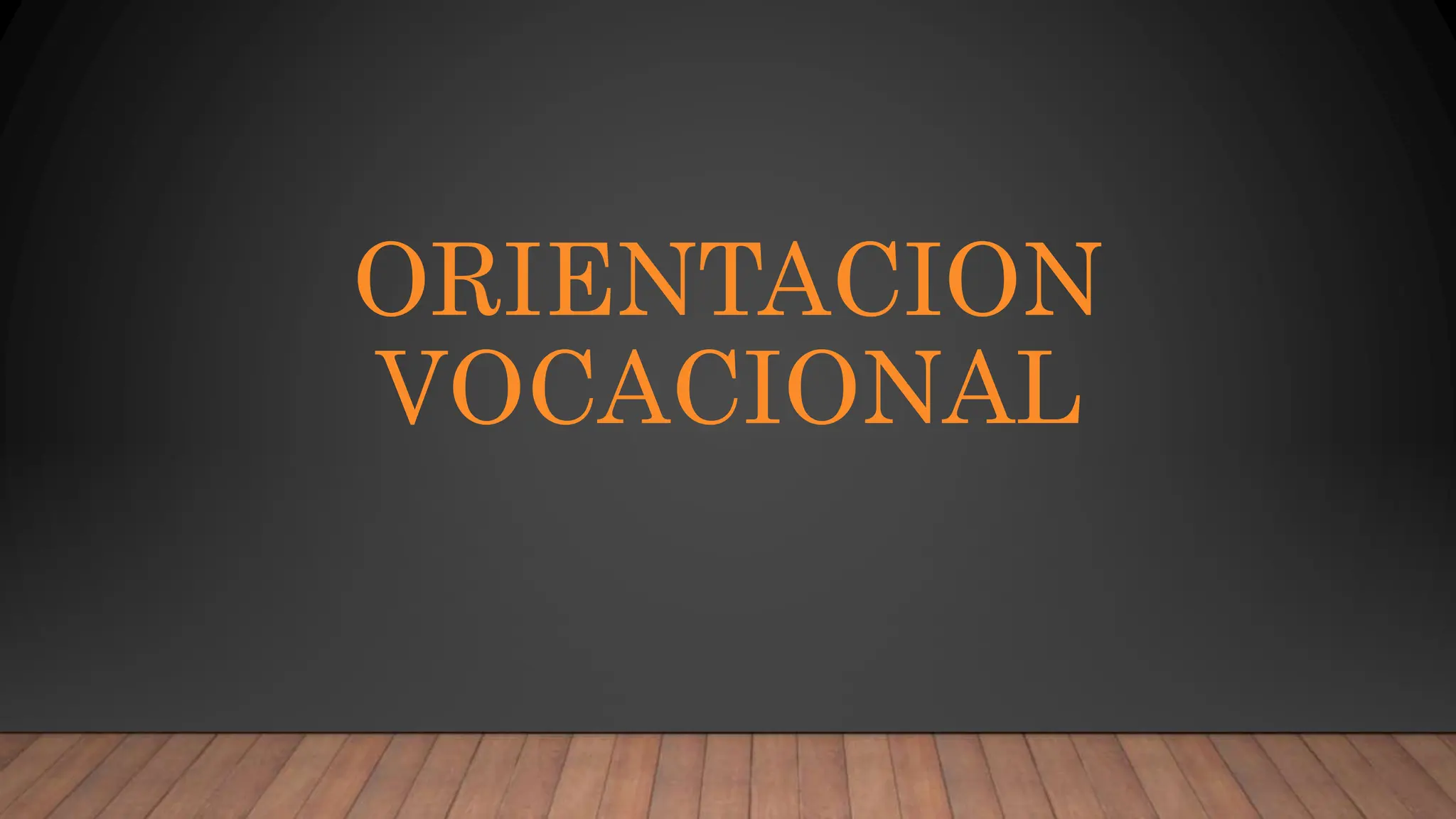 presentacin sobre la orientacion vocacional | PPTX