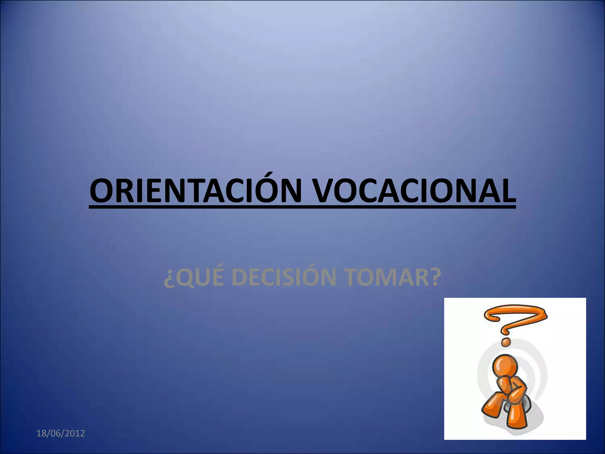 Orientacion vocacional ppt | PPT