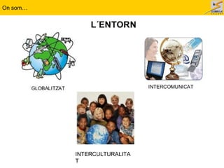 On som…
INTERCULTURALITA
T
 