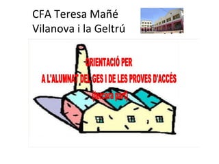 CFA Teresa Mañé
Vilanova i la Geltrú
 