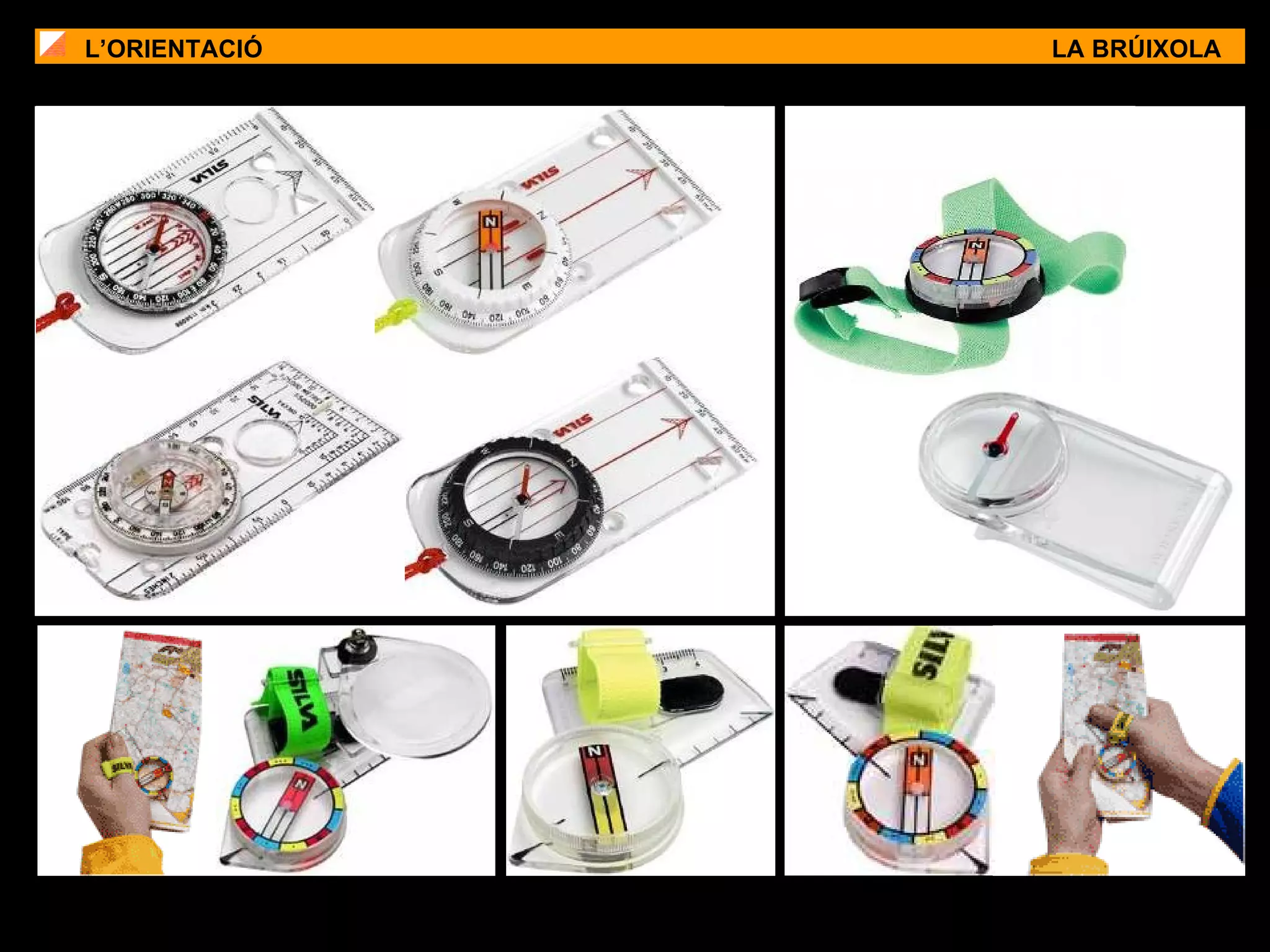 L’ORIENTACIÓ LA BRÚIXOLA 