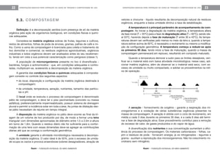 feam - FUNDAÇÃO ESTADUAL DO MEIO AMBIENTE
ORIENTAÇÕES BÁSICAS PARA OPERAÇÃO DE USINA DE TRIAGEM E COMPOSTAGEM DE LIXO 23
feam - FUNDAÇÃO ESTADUAL DO MEIO AMBIENTE
ORIENTAÇÕES BÁSICAS PARA OPERAÇÃO DE USINA DE TRIAGEM E COMPOSTAGEM DE LIXO22
vetores e chorume - líquido resultante da decomposição natural de resíduos
orgânicos, enquanto a baixa umidade diminui a taxa de estabilização.
A temperatura é o principal parâmetro de acompanhamento da com-
postagem. Ao iniciar a degradação da matéria orgânica, a temperatura altera
da fase inicial (T < 35ºC) para a fase de degradação ativa (T < 65ºC), sendo ide-
al 55ºC, havendo depois a fase de maturação (T entre 30 e 45ºC). As tempe-
raturas devem ser verificadas pelo menos no meio da leira e, quando a tempe-
ratura estiver acima de 65ºC, é necessário o reviramento ou mesmo a modifica-
ção da configuração geométrica. A temperatura começa a reduzir-se após
os primeiros 90 dias, tendo início a fase de maturação, quando a massa da
compostagem permanecerá em repouso, resultando em composto maturado.
Quando a temperatura demorar a subir para os limites desejáveis, veri-
ficar se o material está com baixa atividade microbiológica; nesse caso, adi-
cionar matéria orgânica, além de observar se o material está seco, com ex-
cesso de umidade ou muito compactado, e adotar os procedimentos na roti-
na de operação.
A aeração - fornecimento de oxigênio - garante a respiração dos mi-
crorganismos e a oxidação de várias substâncias orgânicas presentes na
massa de compostagem. A aeração é obtida com o ciclo de reviramento, em
média a cada 3 dias durante os primeiros 30 dias, e a cada 6 dias até termi-
nar a fase de degradação ativa. Esse procedimento contribui para a remoção
do excesso de calor, de gases produzidos e do vapor de água.
A diversificação dos nutrientes e sua concentração aumentam a efici-
ência do processo de compostagem. Os materiais carbonáceos - folhas, ca-
pim e resíduos de poda - fornecem energia; já os nitrogenados - legumes e
grama - auxiliam a reprodução dos microorganismos. Não há crescimento mi-
crobiano sem nitrogênio.
0 30
Fase Ativa
Temperatura ideal
de 55º
Fase de Degradação
Temperatura ideal
de 45º
Fase de Manutenção
Temperatura ideal
menor que 40º
60 90 120
φ≅1,5 a 2,0m
H ≅1,60m
5.3. COMPOSTAGEM
Definição: é a decomposição aeróbia (com presença de ar) da matéria
orgânica pela ação de organismos biológicos, em condições físicas e quími-
cas adequadas.
Considera-se matéria orgânica sobras de frutas, legumes e cultivos,
restos de alimentos, folhas de poda de árvores, gramas, palhas de café e mi-
lho. Como a usina de compostagem é licenciada para coleta e tratamento do
lixo domiciliar e comercial, os resíduos orgânicos agroindustriais, orgânicos
industriais e lodos orgânicos devem ser analisados antes do seu recebimen-
to, tendo em vista a sua potencial caracterização como perigosos (classe 1).
A população de microorganismos presente no lixo é diversificada -
bactérias, fungos e actinomicetos - que, em condições adequadas e contro-
ladas, multiplicam-se, acelerando a decomposição da matéria orgânica.
A garantia das condições físicas e químicas adequadas à composta-
gem consiste no controle dos seguintes aspectos:
• do local, disposição e configuração da matéria orgânica destinada à
compostagem;
• da umidade, temperatura, aeração, nutrientes, tamanho das partícu-
las e pH.
O local onde se executa o processo de compostagem é denominado
pátio de compostagem, e deve ter o piso pavimentado (concreto ou massa
asfáltica), preferencialmente impermeabilizado, possuir sistema de drenagem
pluvial e permitir a incidência solar em toda a área. As juntas de dilatação des-
se pátio necessitam de rejunte em tempo integral.
A disposição da matéria orgânica no pátio deve ocorrer ao final da tri-
agem de um volume de lixo produzido por dia, de modo a formar uma leira
triangular com dimensões aproximadas de diâmetro entre 1,5 a 2,0m e altura
em torno de 1,6m. Quando o resíduo diário não for suficiente para a confor-
mação de uma leira com essas dimensões deve-se agregar as contribuições
diárias até que se consiga a conformação geométrica.
A umidade garante a atividade microbiológica necessária à decompo-
sição da matéria orgânica. O valor ideal é de 55%, pois o excesso de umida-
de ocupa os vazios e provoca anaerobiose (odores desagradáveis, atração de
 