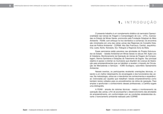 feam - FUNDAÇÃO ESTADUAL DO MEIO AMBIENTE
ORIENTAÇÕES BÁSICAS PARA OPERAÇÃO DE USINA DE TRIAGEM E COMPOSTAGEM DE LIXO6
feam - FUNDAÇÃO ESTADUAL DO MEIO AMBIENTE
ORIENTAÇÕES BÁSICAS PARA OPERAÇÃO DE USINA DE TRIAGEM E COMPOSTAGEM DE LIXO 7
O presente trabalho é um complemento didático do seminário Operaci-
onalidade nas Usinas de Triagem e Compostagem de Lixo - UTCL, licencia-
das no Estado de Minas Gerais, promovido pela Fundação Estadual do Meio
Ambiente - FEAM, com enfoque no lixo doméstico e comercial. Os encontros
são ministrados em uma das várias usinas das Regionais do Conselho Esta-
dual de Política Ambiental - COPAM: Alto São Francisco, Central, Jequitinho-
nha, Leste, Norte, Noroeste, Sul, Triângulo e Regional Zona da Mata.
Esses seminários estão previstos nas atividades do Projeto Estrutura-
dor do Estado - Gestão Ambiental em Minas Gerais no século XXI: Ação Lixo
& Cidadania, Monitoramento da Operação de Usinas de Triagem de Compos-
tagem, Aterros Sanitários e Estações de Tratamento de Esgoto. Seu principal
objetivo é apoiar e orientar os municípios que dispõem de Licença de Opera-
ção para empreendimentos que os habilitem a receber o Imposto de Circula-
ção de Mercadorias e Serviços - ICMS Ecológico, subcritério Saneamento
Ambiental.
Nesses eventos, os participantes receberão orientações técnicas, vi-
sando a um melhor desempenho do encarregado e dos funcionários das usi-
nas. Na metodologia, utiliza-se o intercâmbio de conhecimentos e experiênci-
as vivenciadas por aqueles que trabalham nesses empreendimentos como
também textos voltados para os procedimentos da rotina de operação. Para
ampliar e aprofundar o conhecimento desses profissionais, a Cartilha sugere
uma bibliografia.
A FEAM - através de vistorias técnicas - realiza o monitoramento da
operação das usinas, a fim de acompanhar o desenvolvimento das atividades
do empreendimento, em conformidade com as condições estabelecidas du-
rante o licenciamento ambiental realizado pelo COPAM.
1 . I N T R O D U Ç Ã O
 