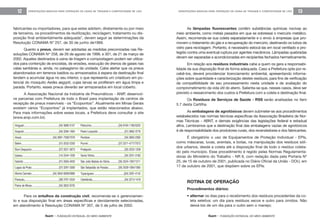 feam - FUNDAÇÃO ESTADUAL DO MEIO AMBIENTE
ORIENTAÇÕES BÁSICAS PARA OPERAÇÃO DE USINA DE TRIAGEM E COMPOSTAGEM DE LIXO 13
feam - FUNDAÇÃO ESTADUAL DO MEIO AMBIENTE
ORIENTAÇÕES BÁSICAS PARA OPERAÇÃO DE USINA DE TRIAGEM E COMPOSTAGEM DE LIXO12
fabricantes ou importadores, para que estes adotem, diretamente ou por meio
de terceiros, os procedimentos de reutilização, reciclagem, tratamento ou dis-
posição final ambientalmente adequada”, devem seguir as determinações da
Resolução CONAMA Nº 257, de 30 de junho de1999.
Quanto a pneus, devem ser adotadas as medidas preconizadas nas Re-
soluções CONAMA Nos
258, de 26 de agosto de 1999, e 301, de 21 de março de
2002. Aqueles destinados à usina de triagem e compostagem podem ser utiliza-
dos para contenção de encostas, de erosões, execução de drenos de gases nas
valas sanitárias e, ainda, no paisagismo da unidade. Cabe alertar que os pneus
abandonados em terrenos baldios ou armazenados à espera de destinação final
tendem a acumular água no seu interior, o que representa um criadouro em po-
tencial do mosquito Aedes aegypti, cujas larvas se proliferam em água limpa e
parada. Portanto, esses pneus deverão ser armazenados em local coberto.
A Associação Nacional da Indústria de Pneumáticos - ANIP, desenvol-
ve parcerias com Prefeitura de todo o Brasil para implantação de centros de
recepção de pneus inservíveis - os “Ecopontos”. Atualmente em Minas Gerais
existem vários “Ecopontos” já implantados, que estão relacionados abaixo.
Para mais informações sobre esses locais, a Prefeitura deve consultar o site
(www.anip.com.br).
As lâmpadas fluorescentes contêm substâncias químicas nocivas ao
meio ambiente, como metais pesados em que se sobressai o mercúrio metálico.
Assim, recomenda-se sua coleta separadamente e o envio à empresas que pro-
movem o tratamento do gás e a recuperação do mercúrio, destinando os tubos de
vidro para reciclagem. Portanto, é necessário estocá-las em local ventilado e pro-
tegido contra uma eventual ruptura por agentes mecânicos. Lâmpadas quebradas
devem ser separadas e acondicionadas em recipientes fechados hermeticamente.
Em relação aos resíduos industriais cabe a quem os gera a responsabi-
lidade da sua disposição final de forma adequada. Caso a Prefeitura opte por re-
cebê-los, deverá providenciar licenciamento ambiental, apresentando informa-
ções sobre quantidade e caracterização destes resíduos, para fins de verificação
da compatibilidade de seu processamento nesta unidade e de avaliação do
comprometimento da vida útil do aterro. Salienta-se que, nesses casos, deve ser
previsto o ressarcimento dos custos à Prefeitura com a coleta e destinação final.
Os Resíduos de Serviços de Saúde - RSS serão analisadas no item
5.7 desta Cartilha.
As embalagens de agrotóxicos devem submeter-se aos procedimentos
estabelecidos nas normas técnicas específicas da Associação Brasileira de Nor-
mas Técnicas - ABNT, e demais exigências das legislações federal e estadual
afins. Lembramos que a destinação final das embalagens vazias de agrotóxicos
é de responsabilidade dos produtores rurais, dos revendedores e dos fabricantes.
É obrigatório o uso de Equipamentos de Proteção Individual - EPIs,
como máscaras, luvas, aventais, e botas, na manipulação dos resíduos sóli-
dos urbanos, desde a coleta até a disposição final de todo o resíduo coleta-
do pelo município. Esse procedimento é regido pelas Normas Regulamenta-
doras do Ministério do Trabalho - NR 6, com redação dada pela Portaria Nº
25, de 15 de outubro de 2001, publicada no Diário Oficial da União - DOU, em
17 de outubro de 2001, que dispõem sobre os EPIs.
ROTINA DE OPERAÇÃO
Procedimentos diários:
• alternar os dias para o recebimento dos resíduos procedentes da co-
leta seletiva: um dia para resíduos secos e outro para úmidos. Não
deixá-los de um dia para o outro sem o manejo;
Para os entulhos da construção civil, recomenda-se o gerenciamen-
to e sua disposição final em áreas específicas e devidamente selecionadas,
em atendimento à Resolução CONAMA Nº 307, de 5 de julho de 2002.
Araguari.....................................................(34) 3690-3157
Araporã.....................................................(34) 3284-1004
Araxá................................................(34) 3691-7036/7076
Betim.........................................................(31) 3532-2350
Bom Despacho.........................................(37) 3521-3673
Ipiassu.......................................................(14) 3344-1026
Itabirito......................................................(31) 3563-4033
Lagoa da Prata.........................................(37) 3261-3300
Monte Carmelo................................(34) 3842-6009/5880
Paracatu....................................................(38) 3761-5334
Patos de Minas.........................................(34) 3822-9755
Patrocínio.........................................(34) 9194-1185/5255
Pedro Leopoldo........................................(31) 3662-3776
Perdizes....................................................(34) 3663-2365
Piumhi..............................................(37) 3371-4777/7073
Pratápolis..................................................(35) 3533-1258
Santa Vitória..............................................(34) 3251-3183
São João Batista do Glória .............(35) 3524-1367/1211
São Sebastião do Paraíso...............(35) 3539-1064/1065
Tupaciguara .............................................((34) 3281-4142
Uberlândia.................................................(34) 3213-1418
 