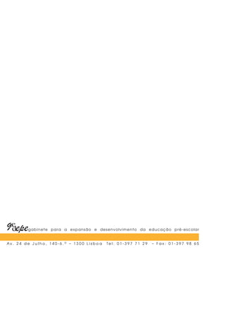gabinete para a expansão e desenvolvimento da educação pré-escolar


Av . 2 4 d e J u l h o , 1 4 0 - 6 . o – 1 3 0 0 L i s b o a   Te l : 0 1 - 3 9 7 7 1 2 9   – Fax: 01-397 98 65
 