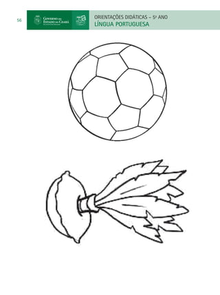 ORIENTAÇÕES DIDÁTICAS – 5o ANO
56
     LÍNGUA PORTUGUESA
 