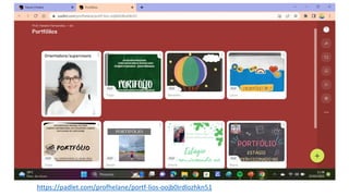 https://padlet.com/profhelane/portf-lios-oojb0irdlozhkn51
 