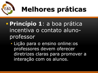 Coordenar as atividades a distância;