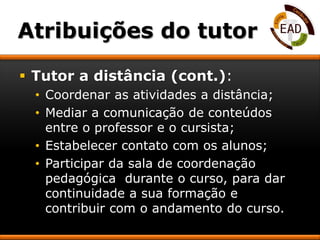 Acompanhar as atividades do AVA;