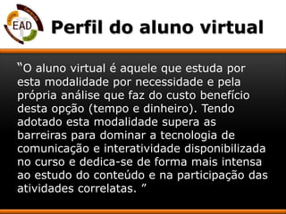 Estabelecer contato com os alunos;