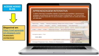 51
Disponível em:
https://coef-aprendab
em.blogspot.com/
Acessoem:
22/09/2022
ACESSE NOSSO
BLOG
 