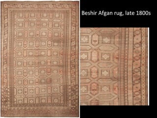 Beshir	
  Afgan	
  rug,	
  late	
  1800s	
  
 