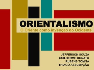 Edward Said
• Jerusalém/1935 – New York/2003
• Intelectual palestino, crítico literário e militante da causa Palestina
• Professor nas Universidades de Columbia, Harvand, Johns
Hopkins e Yale.
• Seu texto, considerado um dos fundadores dos estudos pós-coloniais
foi publicado inicialmente em 1978 e traduzido para 36 idiomas.
 