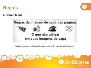 1. Imagem da Capa
Regras
Informar preços, chamadas para uma ação, detalhes de contato.
 