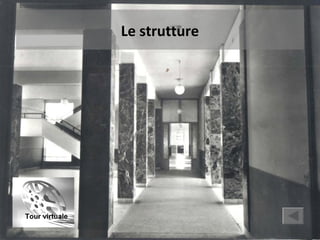 Le strutture




Tour virtuale
 